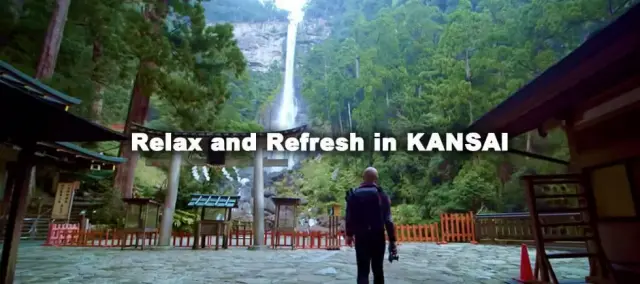 Relax and Refresh in KANSAI